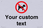 IV7266: Custom Prohibition No dogs sign
