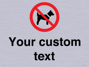 IV7266: Custom Prohibition No dogs sign