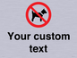 IV7266: Custom Prohibition No dogs sign