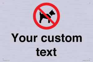IV7266: Custom Prohibition No dogs sign
