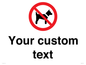 IV7266: Custom Prohibition No dogs sign