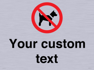 IV7266: Custom Prohibition No dogs sign
