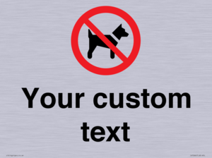 IV7266: Custom Prohibition No dogs sign