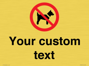 IV7266: Custom Prohibition No dogs sign