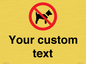 IV7266: Custom Prohibition No dogs sign