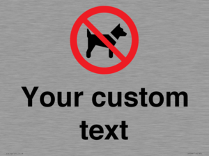 IV7266: Custom Prohibition No dogs sign