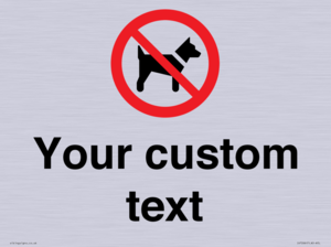 IV7266: Custom Prohibition No dogs sign