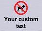 IV7266: Custom Prohibition No dogs sign