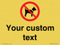IV7266: Custom Prohibition No dogs sign