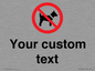 IV7266: Custom Prohibition No dogs sign