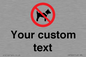 IV7266: Custom Prohibition No dogs sign