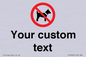 IV7266: Custom Prohibition No dogs sign