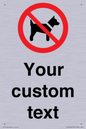 IV7266: Custom Prohibition No dogs sign