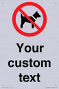 IV7266: Custom Prohibition No dogs sign