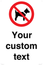 IV7266: Custom Prohibition No dogs sign