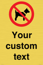 IV7266: Custom Prohibition No dogs sign