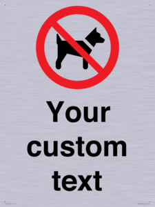 IV7266: Custom Prohibition No dogs sign