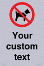 IV7266: Custom Prohibition No dogs sign