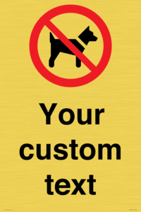 IV7266: Custom Prohibition No dogs sign