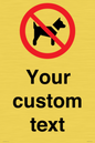 IV7266: Custom Prohibition No dogs sign