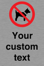 IV7266: Custom Prohibition No dogs sign