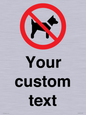 IV7266: Custom Prohibition No dogs sign