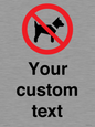 IV7266: Custom Prohibition No dogs sign