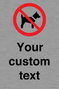 IV7266: Custom Prohibition No dogs sign