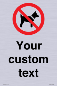 IV7266: Custom Prohibition No dogs sign