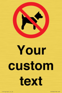 IV7266: Custom Prohibition No dogs sign