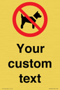 IV7266: Custom Prohibition No dogs sign
