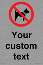 IV7266: Custom Prohibition No dogs sign