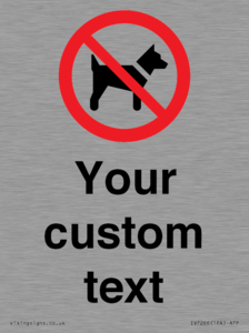 IV7266: Custom Prohibition No dogs sign