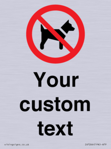 IV7266: Custom Prohibition No dogs sign