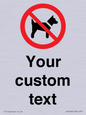 IV7266: Custom Prohibition No dogs sign