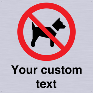 IV7266: Custom Prohibition No dogs sign