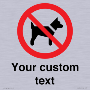 IV7266: Custom Prohibition No dogs sign