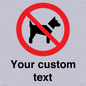 IV7266: Custom Prohibition No dogs sign