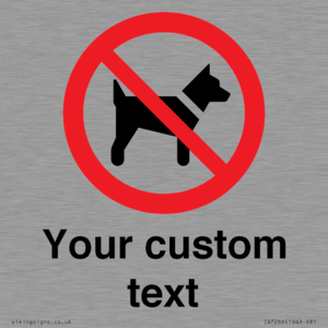 IV7266: Custom Prohibition No dogs sign