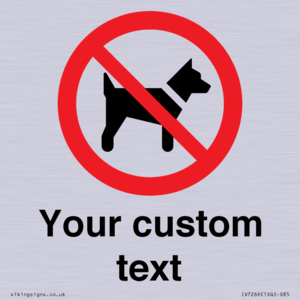 IV7266: Custom Prohibition No dogs sign