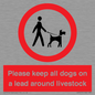 IV7277: Please keep all dogs on a lead around livestock