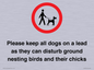 IV7279: Please keep all dogs on a lead as they can disturb ground nesting birds and their chicks