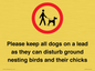 IV7279: Please keep all dogs on a lead as they can disturb ground nesting birds and their chicks