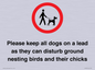 IV7279: Please keep all dogs on a lead as they can disturb ground nesting birds and their chicks