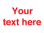 IV7872: Custom blank information sign. Red text, plain background