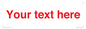 IV7872: Custom blank information sign. Red text, plain background