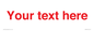 IV7872: Custom blank information sign. Red text, plain background