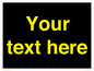 IV7874: Custom blank information sign. Yellow text, black background
