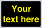 IV7874: Custom blank information sign. Yellow text, black background