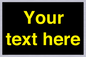 IV7874: Custom blank information sign. Yellow text, black background